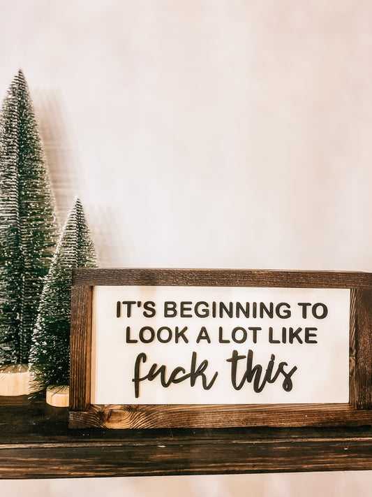 Its Beginning To Look A Lot Like Fuck This