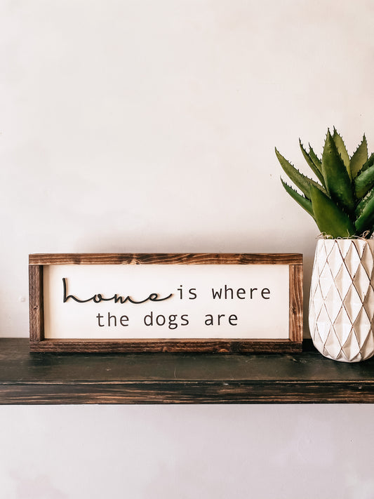 Home Is Where The Dogs Are