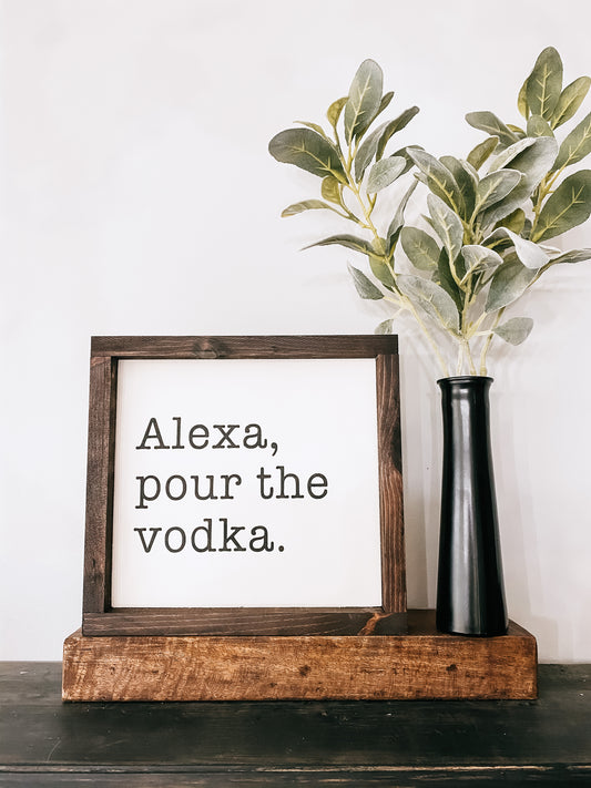 Alexa Pour The Vodka