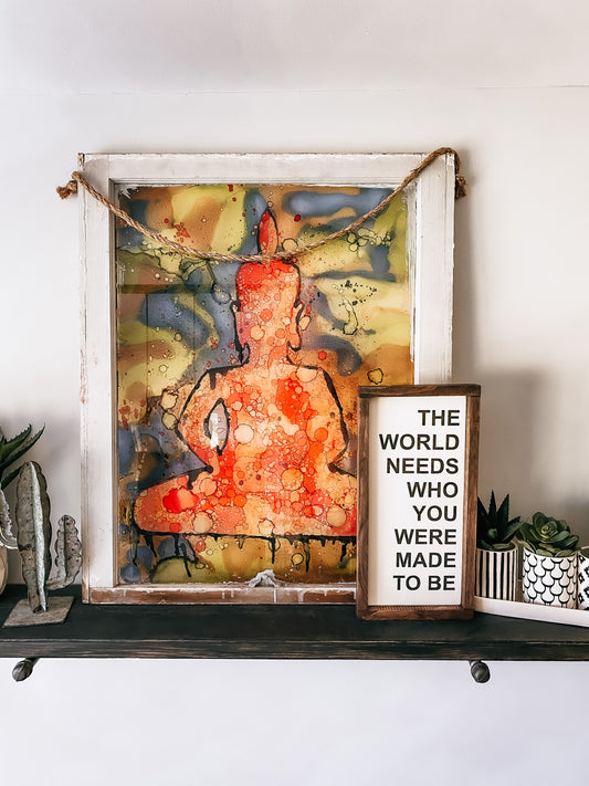 The World Needs Who You Were Made To Be