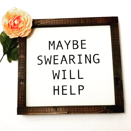 Maybe Swearing Will Help